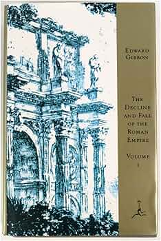 The Decline and Fall of the Roman Empire, Vol. 1: Gibbon, Edward