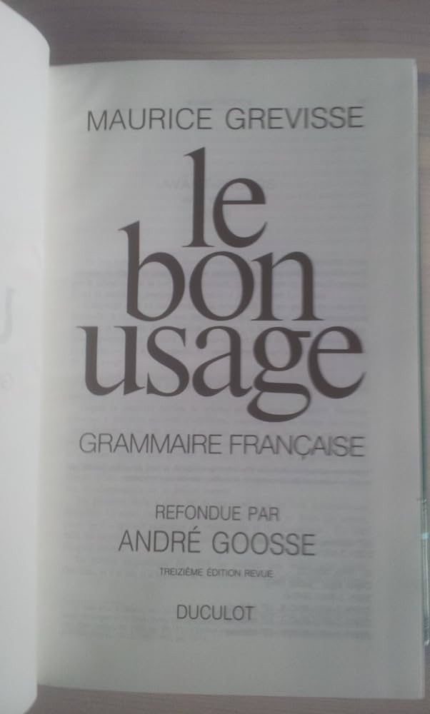 Amazon.fr - Le Bon Usage (13 ème édition) - Maurice Grevisse