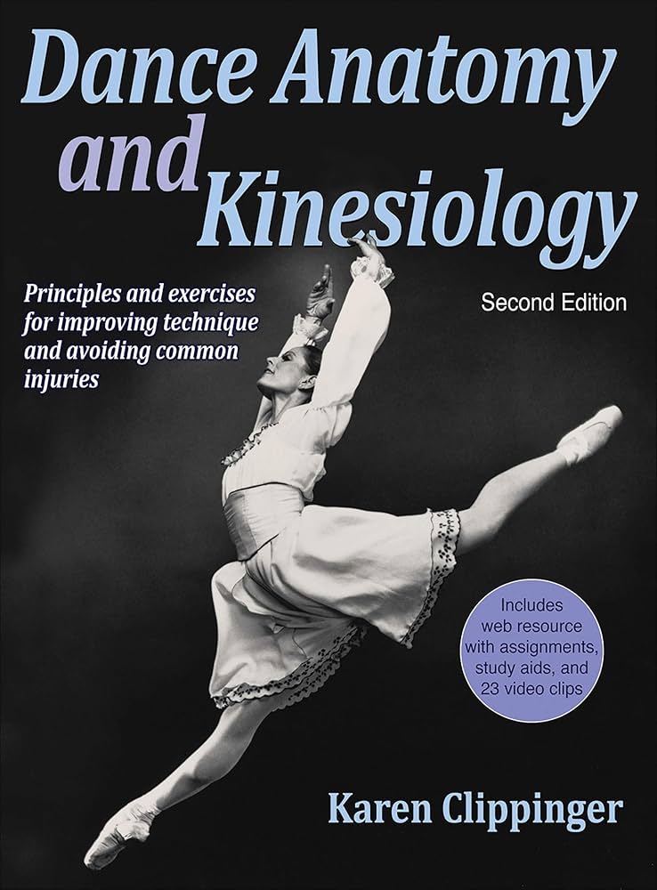 Dance Anatomy and Kinesiology: 9781450469289: Medicine & Health