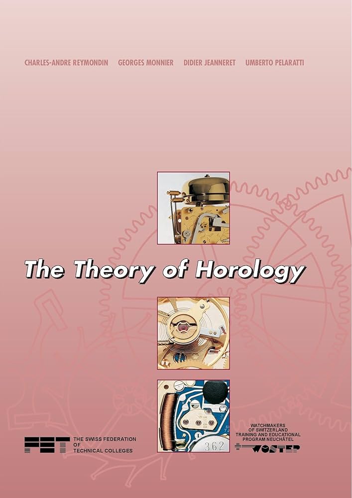 趣味・スポーツ・実用 The Theory of Horology The Theory of Horology