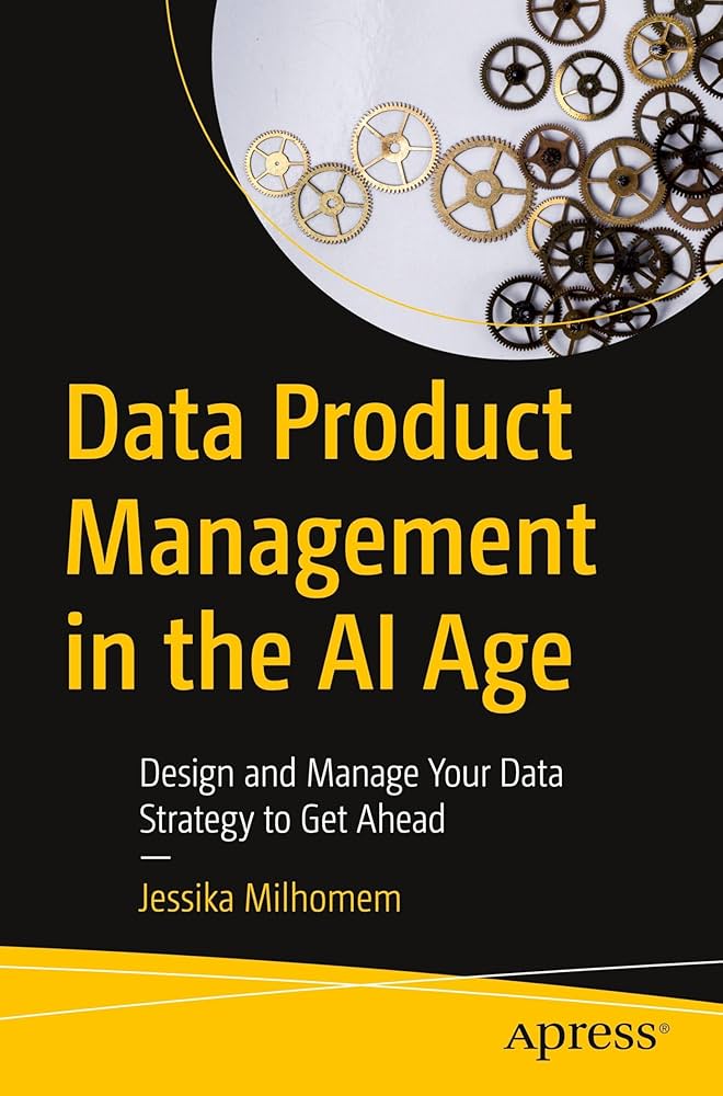 Amazon.com: Data Product Management in the AI Age: Design and