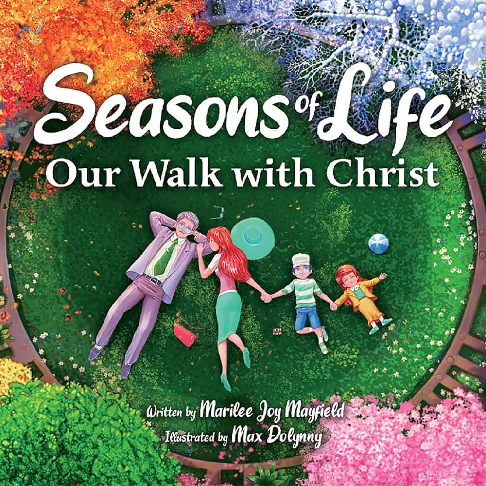 Seasons of Life: Our Walk With Christ - A Christian Children's