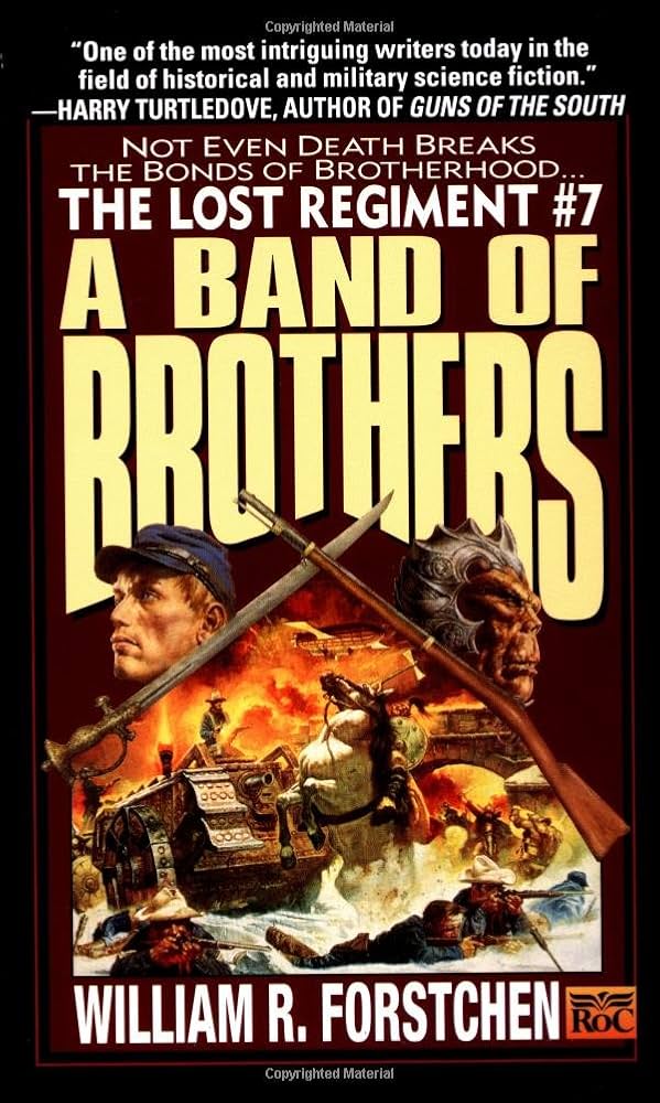 A Band of Brothers (The Lost Regiment #7): Forstchen, William R