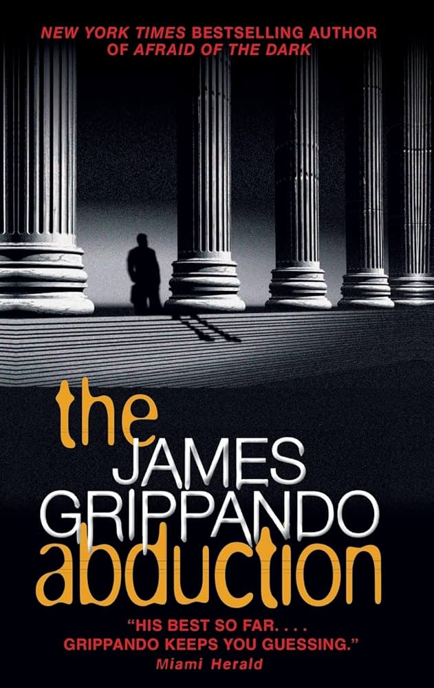 Amazon.com: The Abduction: 9780062024503: Grippando, James: Books