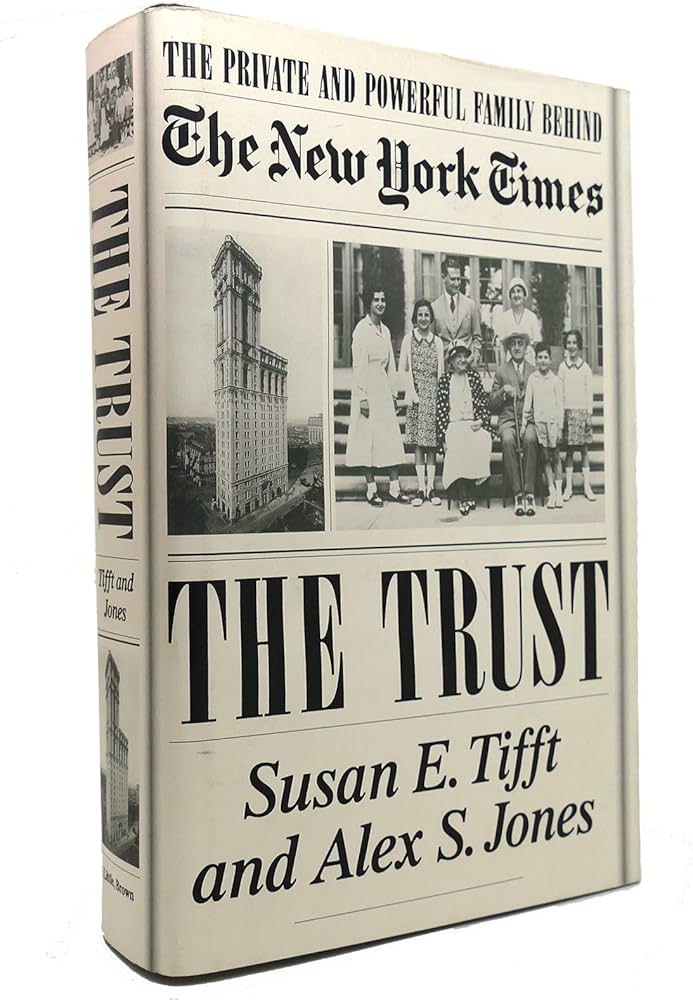 The Trust: The Private and Powerful Family Behind the New York