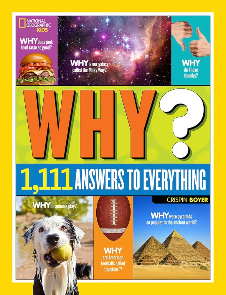 Amazon.com: National Geographic Kids Why?: Over 1,111 Answers to