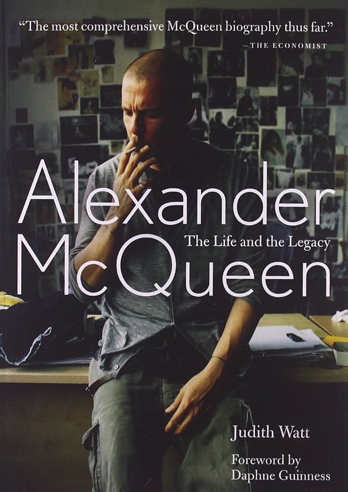 Alexander McQueen: The Life and Legacy: Watt, Judith