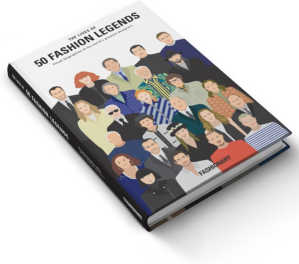 Amazon | The Lives of 50 Fashion Legends: Visual biographies of