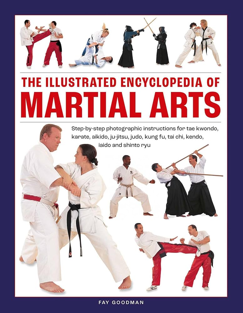 The Illustrated Encyclopedia of Martial Arts: Step-by-step