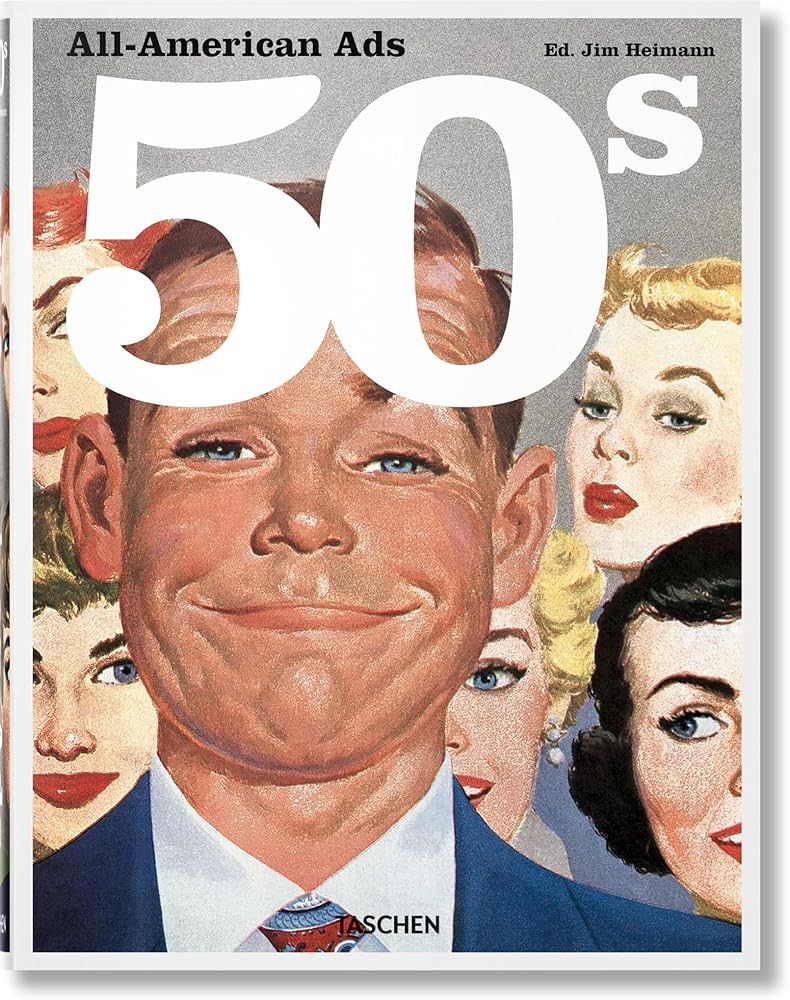 Amazon | All-American Ads of the 50s | Heimann, Jim | Advertising