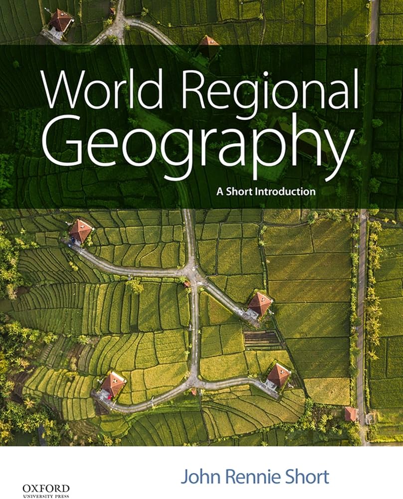 World Regional Geography: A Short Introduction: Short, John Rennie