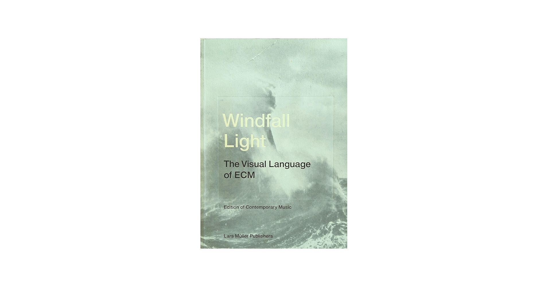 Windfall Light: The Visual Language of ECM: Müller, Lars