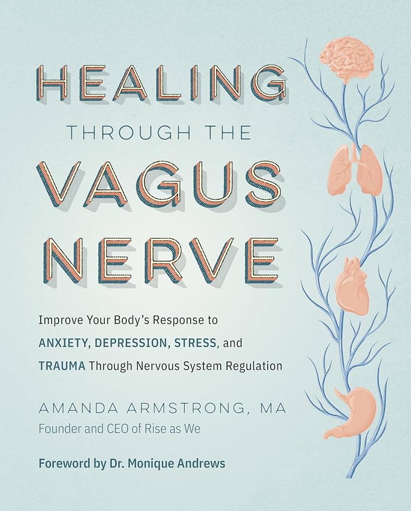 Healing Through the Vagus Nerve: Improve Your Body's Response to