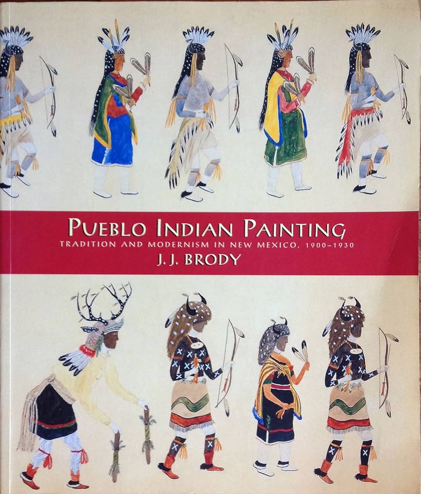 Pueblo Indian Painting: Tradition in New Mexico, 1900-1930: Brody