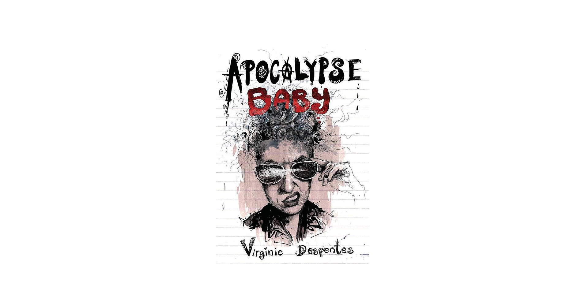 Amazon.com: Apocalypse Baby: 9781558618916: Despentes, Virginie