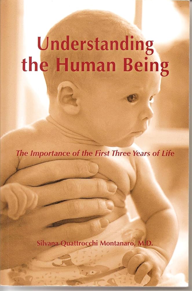 Understanding the Human Being: The Importance of the First Three
