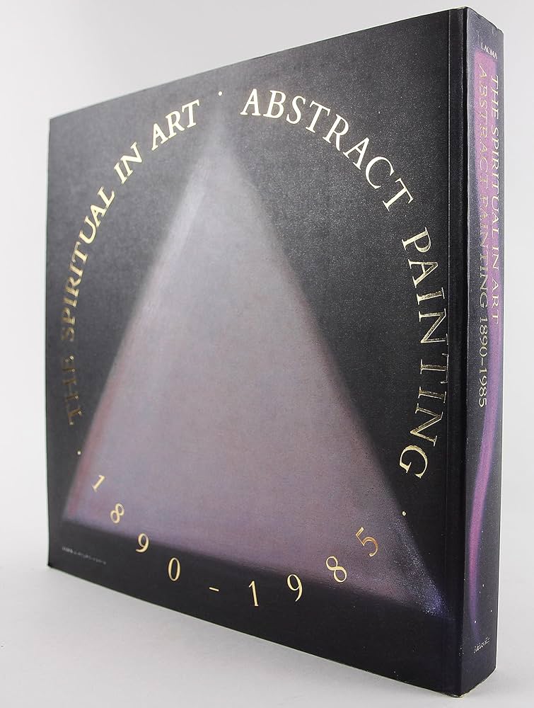 The Spiritual in Art: Abstract Painting 1890-1985: Blotkamp, Carel