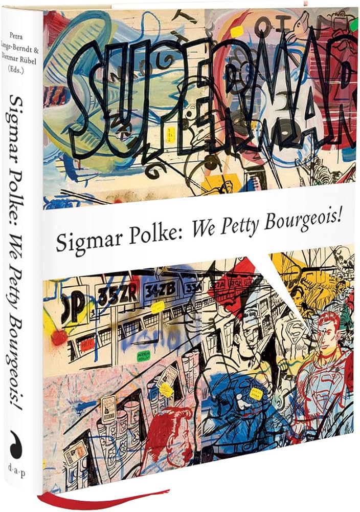 Amazon.com: Sigmar Polke: We Petty Bourgeois!: Comrades and