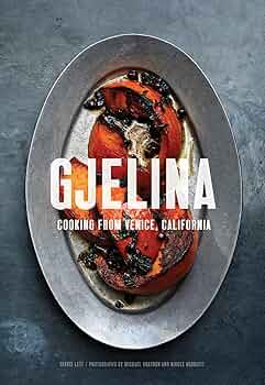 Gjelina Cooks: Cooking from Venice, California: Lett, Travis