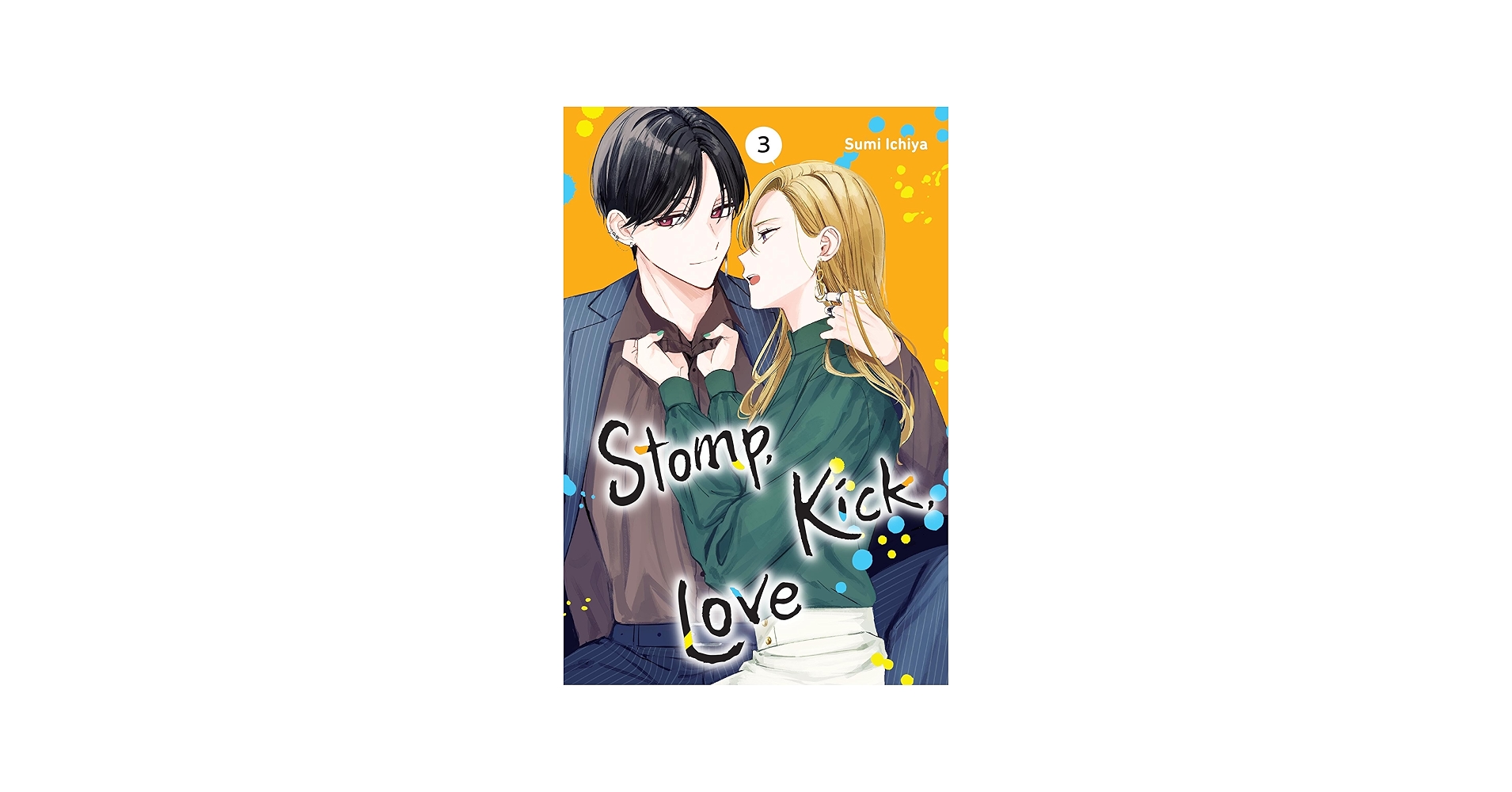 Stomp, Kick, Love, Vol. 3 (Volume 3): Ichiya, Sumi, Burch, Sarah