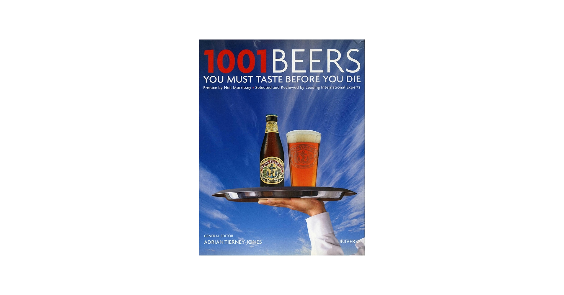 1001 Beers You Must Taste Before You Die: Adrian Tierney-Jones