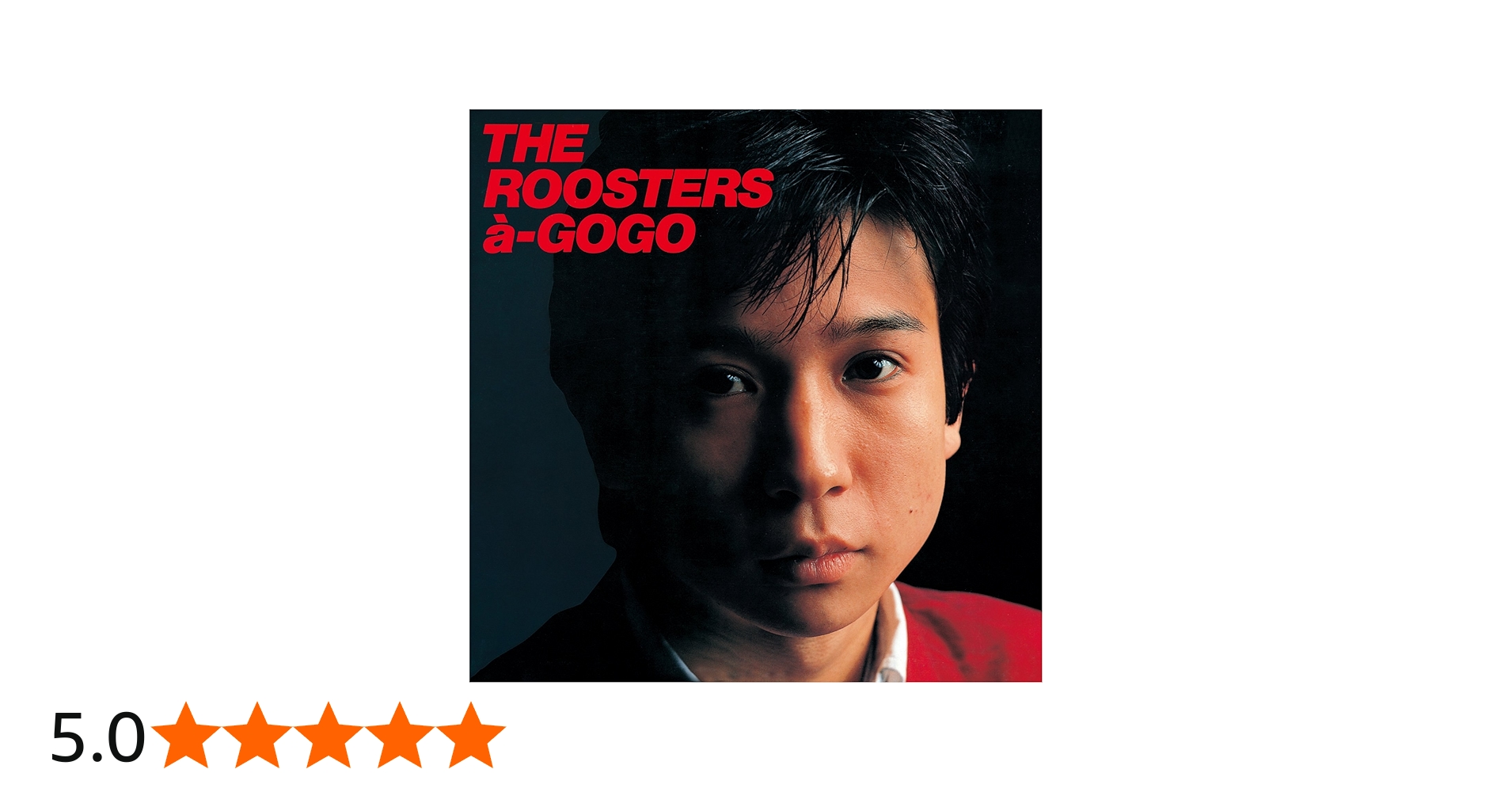 Amazon.co.jp: THE ROOSTERS a-GOGO - ザ・ルースターズ: ミュージック