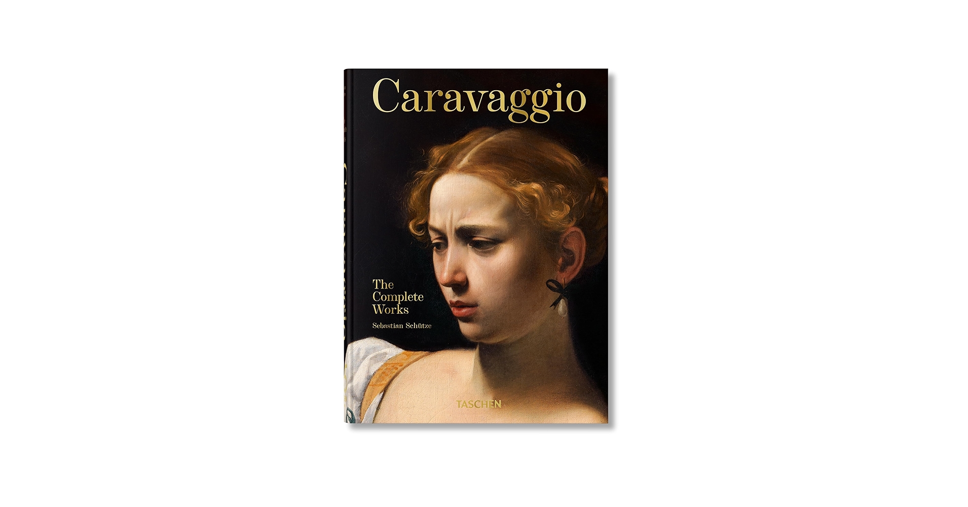 Caravaggio. The Complete Works. 45th Ed. (45th Edition): Sch tze