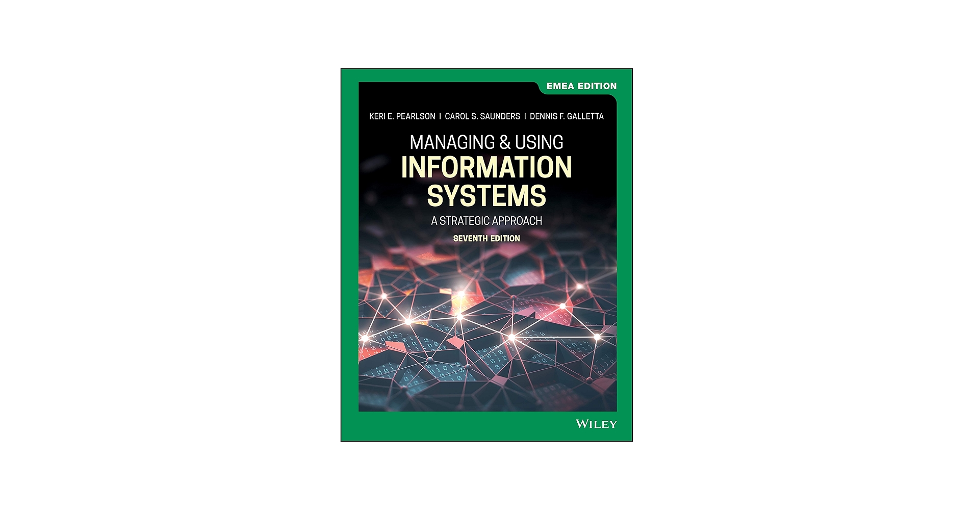 Managing and Using Information Systems: A Strategic Approach, EMEA
