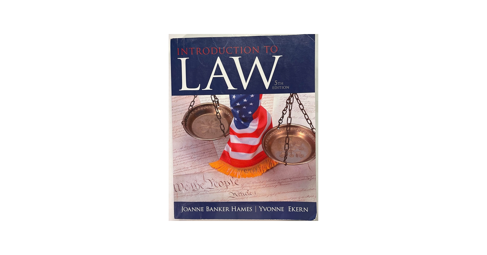 Introduction to Law: Hames, Joanne, Ekern, Yvonne: 9780133484564