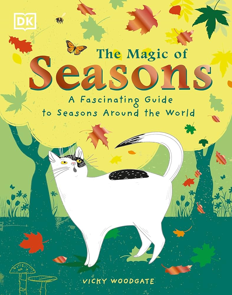The Magic of Seasons: A Fascinating Guide to Seasons Around the