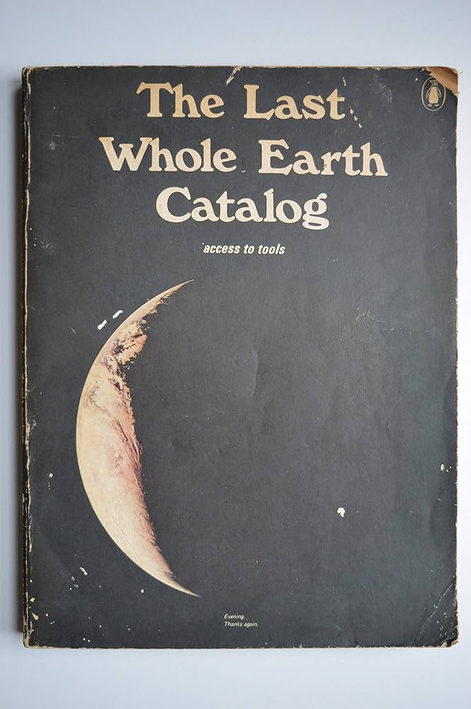 The (updated) Last Whole Earth Catalog: Portola Institute