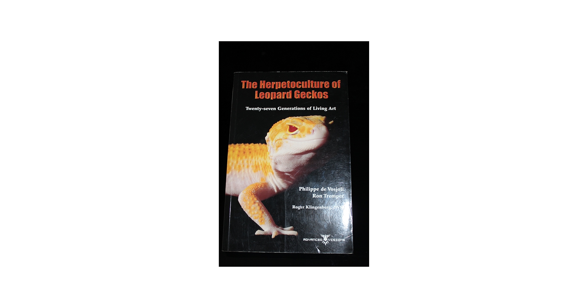 The Herpetoculture of Leopard Geckos: Philippe de Vosjoli, Ron