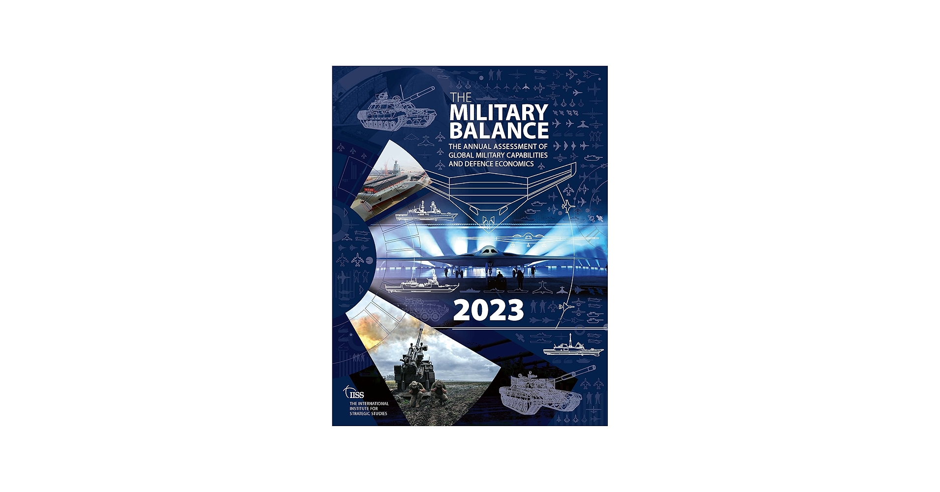 The Military Balance 2023: The International Institute for