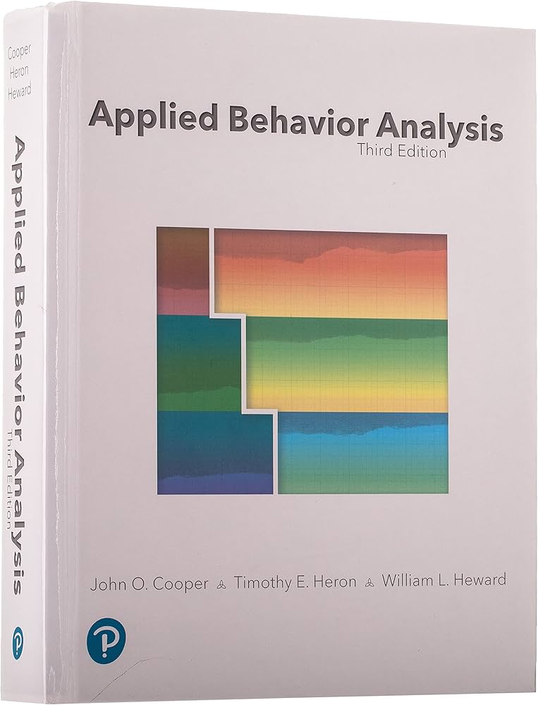 Applied Behavior Analysis: Cooper, John, Heron, Timothy, Heward