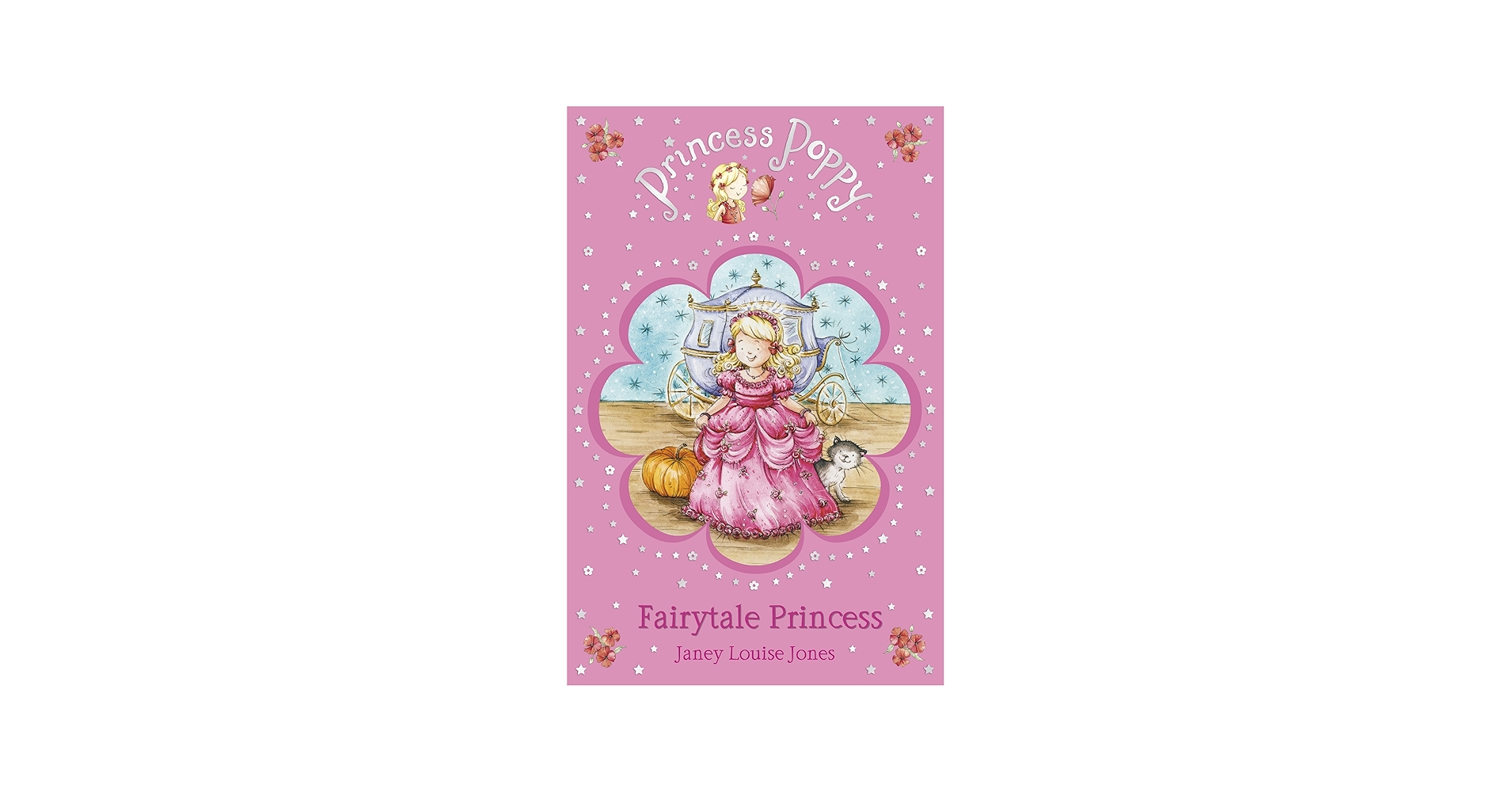 Princess Poppy: Fairytale Princess: Jones, Janey Louise