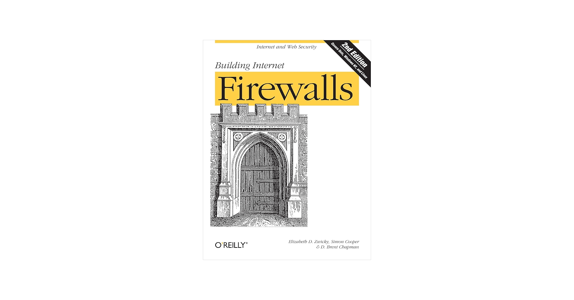 Building Internet Firewalls: Internet and Web Security: Zwicky