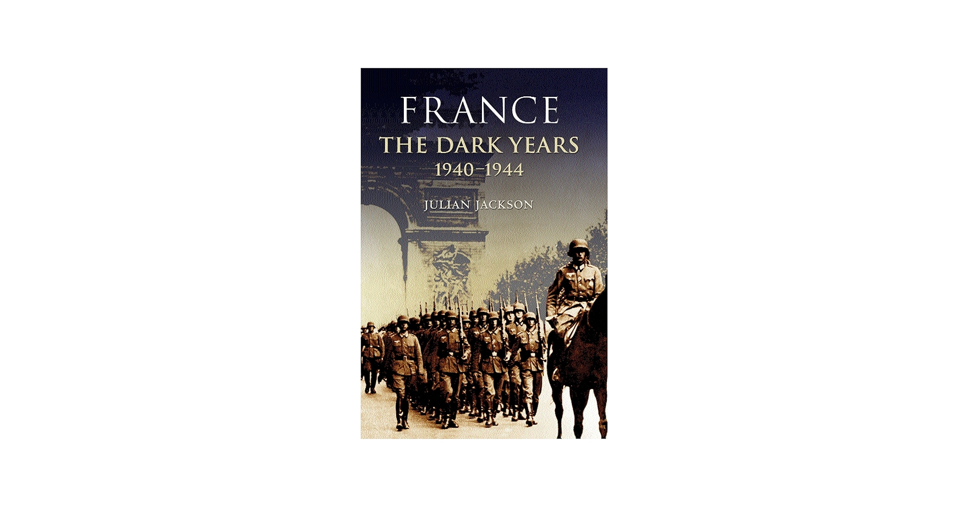 Amazon.com: France: The Dark Years, 1940-1944: 9780198207061