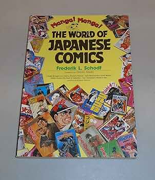Manga, Manga: The World of Japanese Comics: Frederik L. Schodt