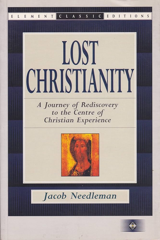 Lost Christianity: A Journey of Rediscovery to the Center of