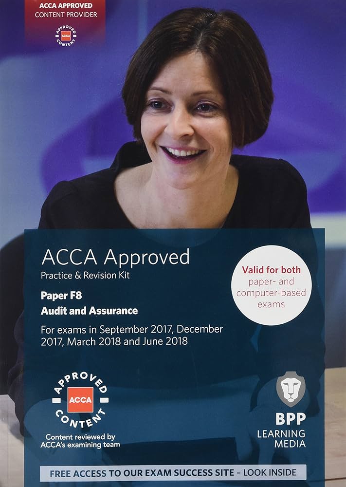 ACCA F8 Audit and Assurance: Practice and Revision Kit