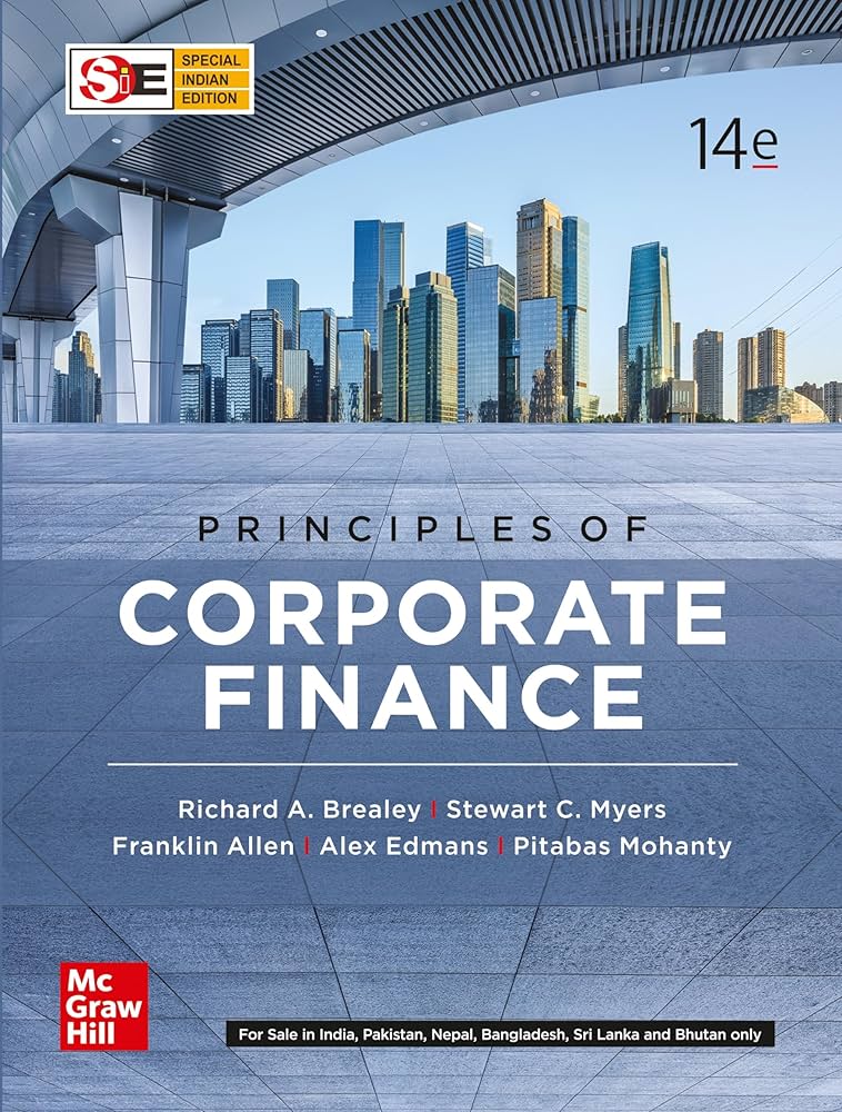 PRINCIPLES OF CORPORATE FINANCE, 14TH EDITION: Richard A. Brealey