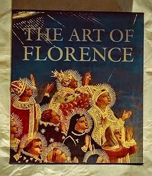The Art of Florence [2 volumes]: Andres, Glenn M., Hunisak, John