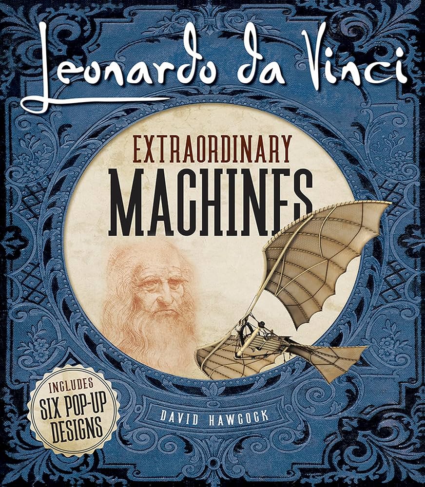 Leonardo da Vinci: Extraordinary Machines (Dover Science For Kids