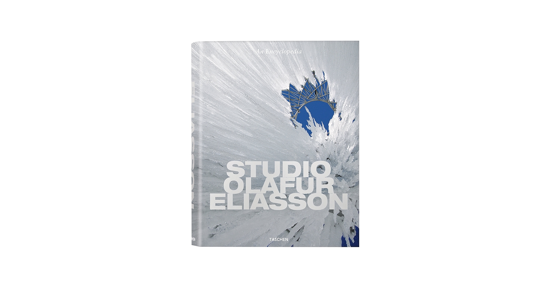 Studio Olafur Eliasson: An Encyclopedia: Eliasson, Olafur