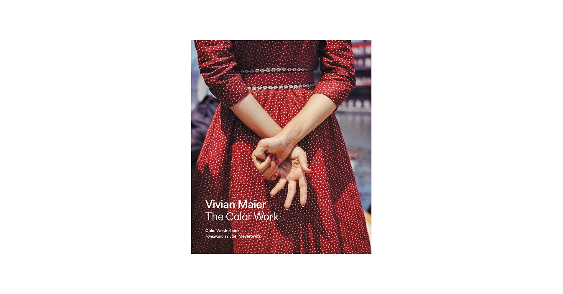 Amazon.com: Vivian Maier: The Color Work: 9780062795571