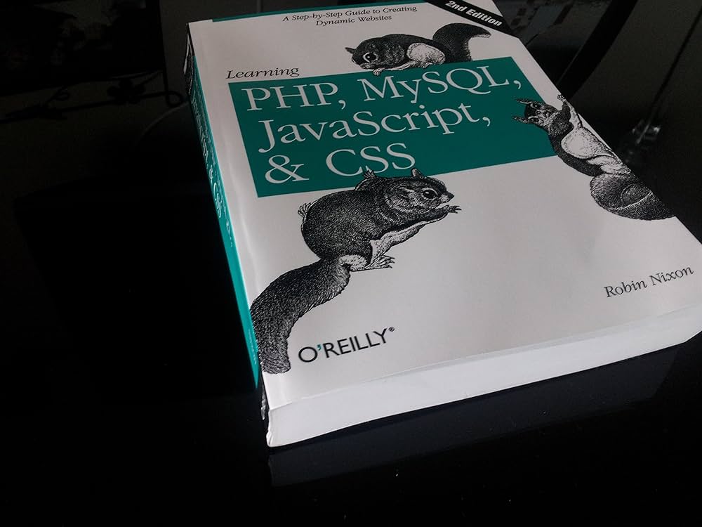 Learning PHP, MySQL, JavaScript, and CSS: A Step-by-Step Guide to
