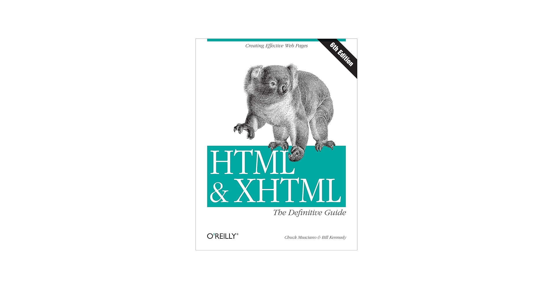 HTML & XHTML: The Definitive Guide (6th Edition): Musciano, Chuck