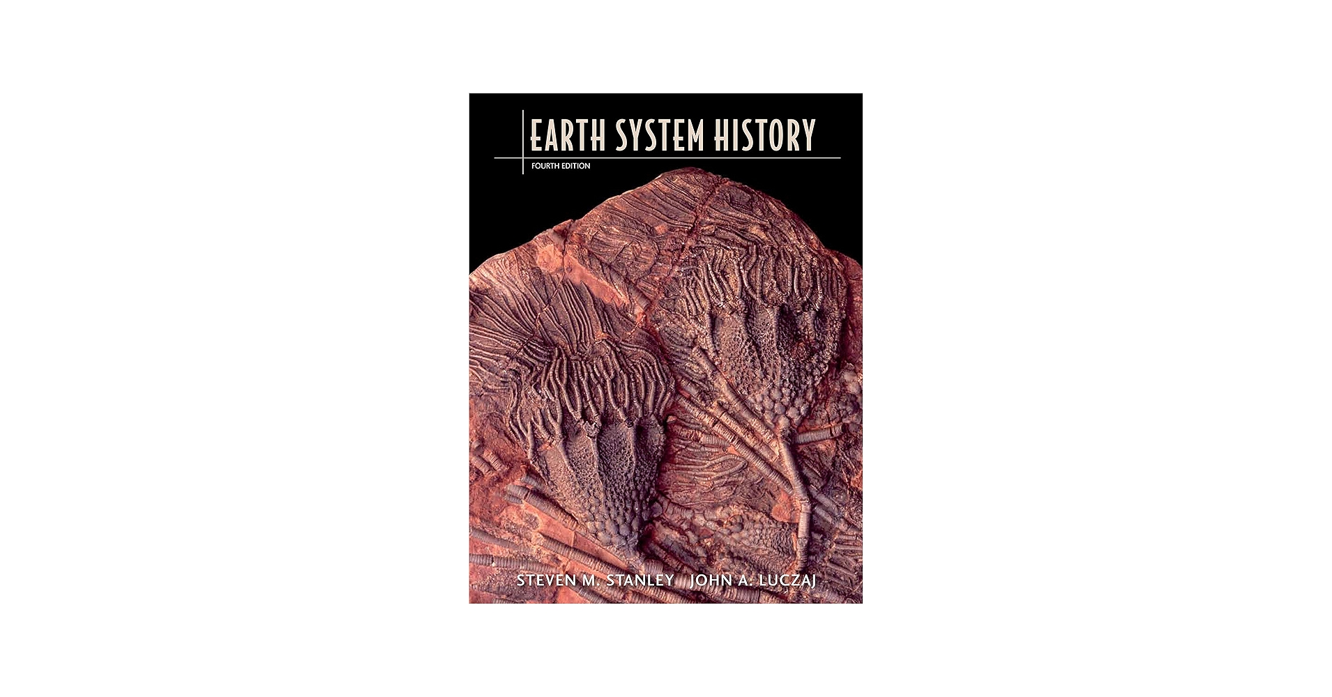 Earth System History, Fourth Edition Fourth, STANLEY, STEVEN M