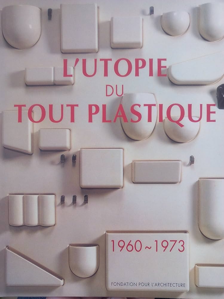 Amazon.co.jp: L'utopie du tout plastique 1960 a 1973 : 本