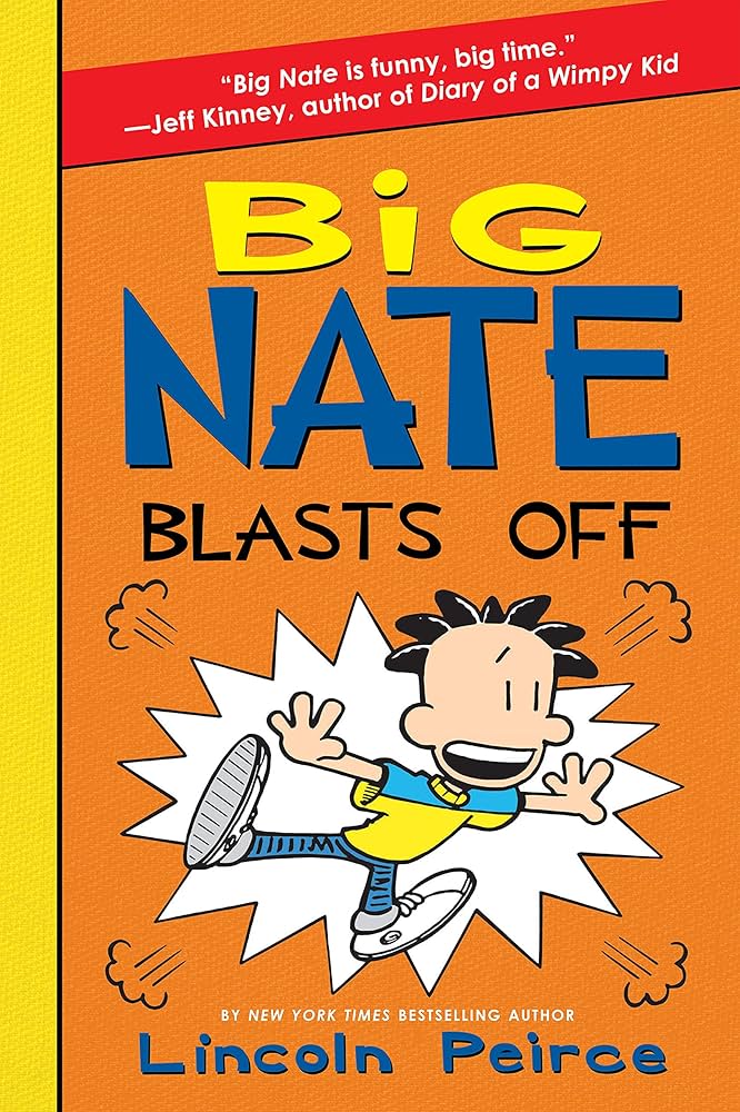 Big Nate Blasts Off - Kindle edition by Peirce, Lincoln, Peirce